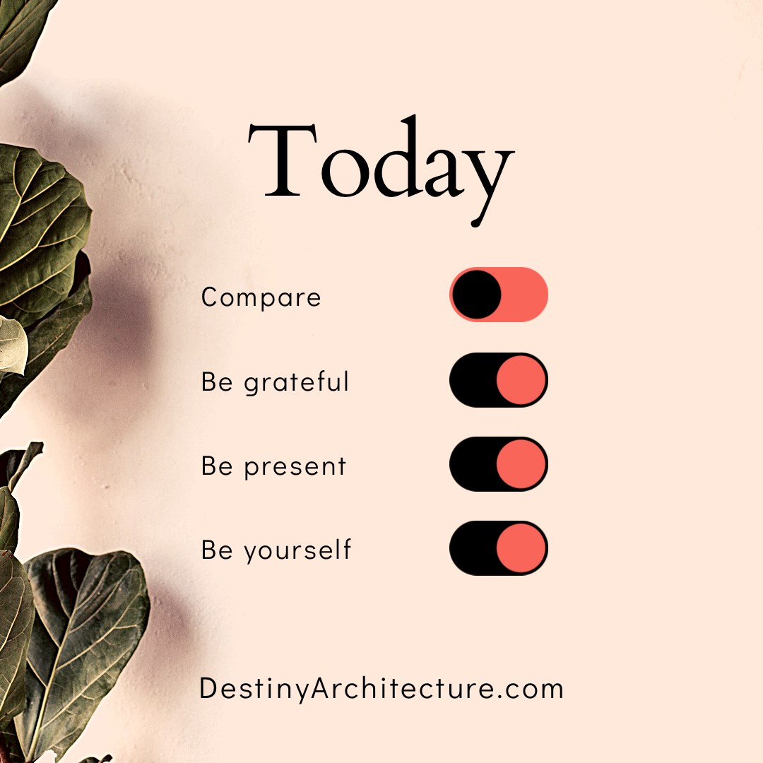 Positive Affirmations Be Grateful Be Present Be Yourself Destiny Architecture