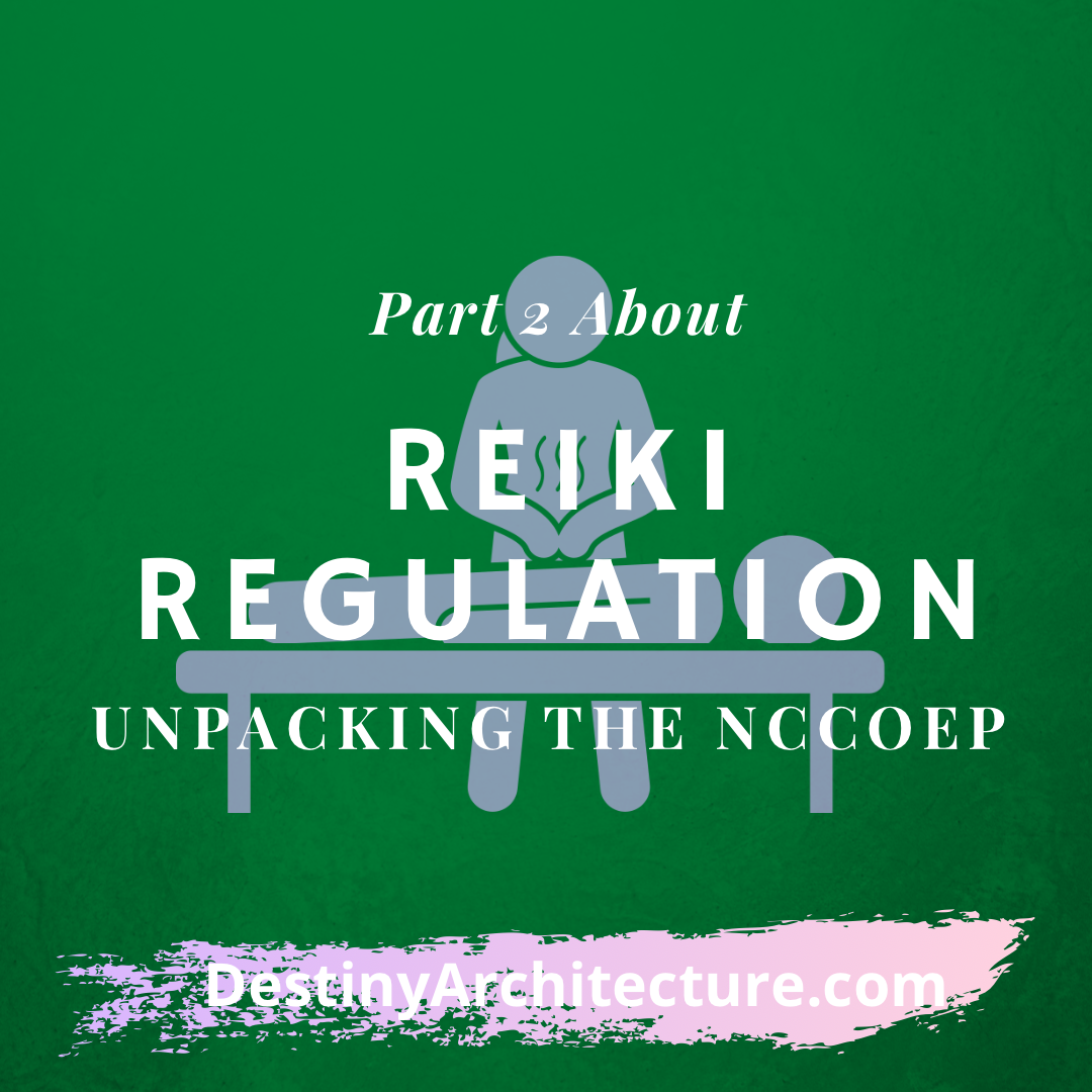 Reiki Regulation — Part Two: Unpacking the NCCOEP