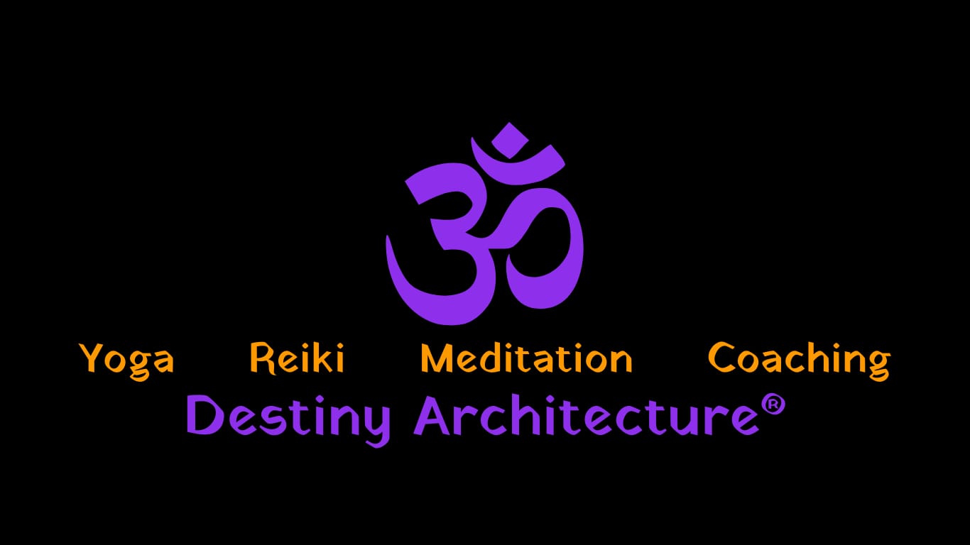 Destiny Architecture® Yoga, Reiki, Meditation, & Coaching 