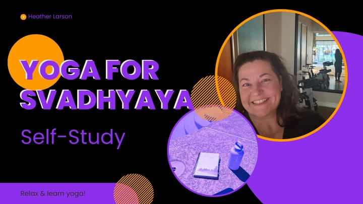 Svadhyaya: Yoga for Self-Study