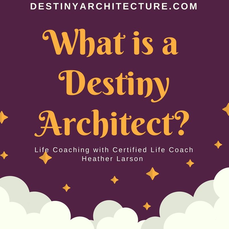 How do you know if you are a Destiny Architect?